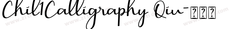Chil1Calligraphy Qiu字体转换 Chil1Calligraphy Qiu字体转换